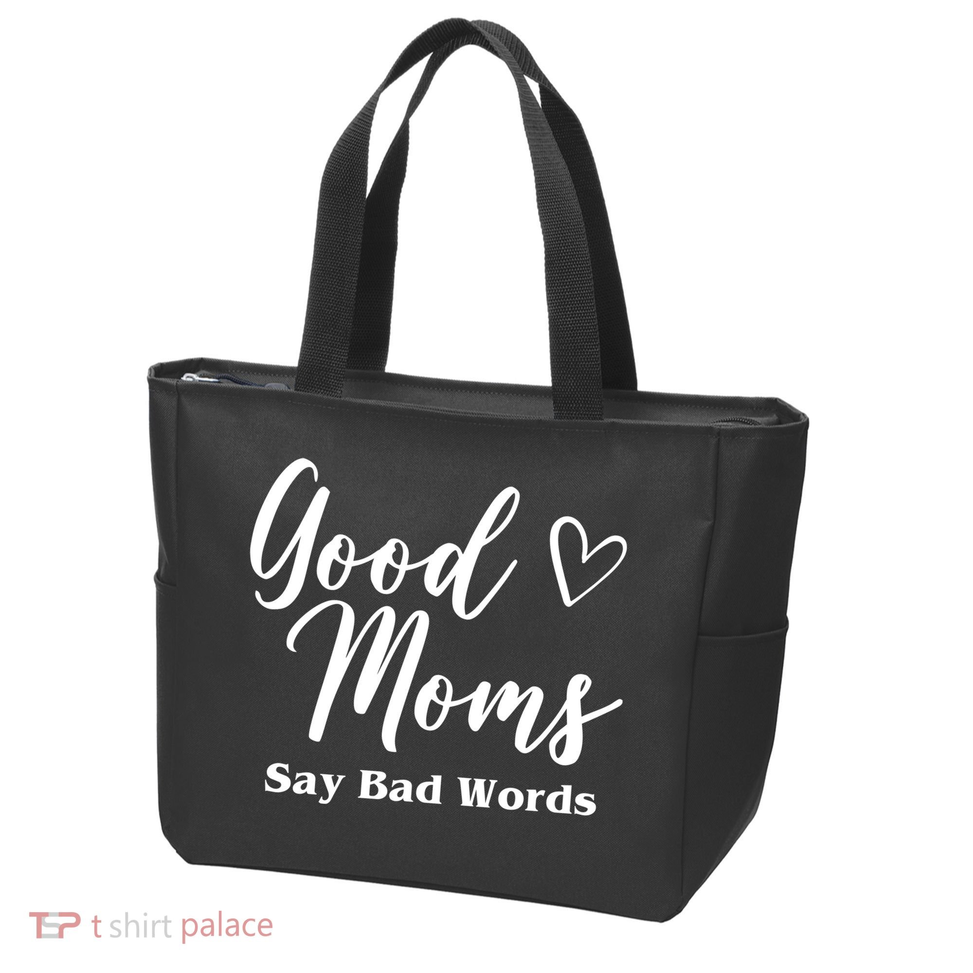 Good Moms Say Bad Words Funny Gift Tote Bag