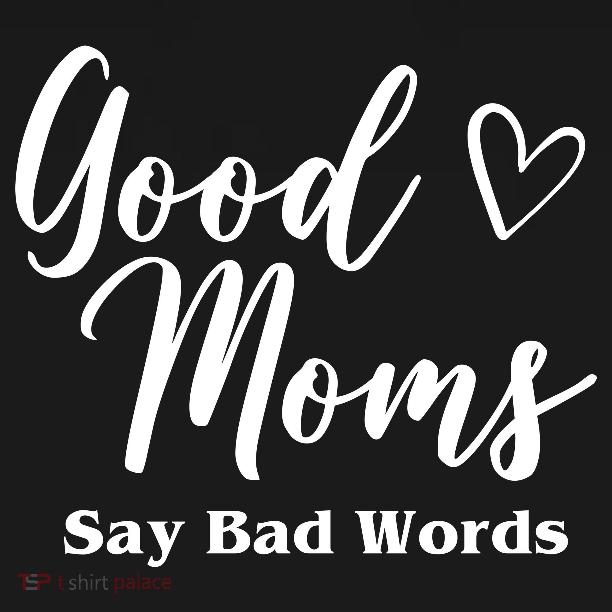 Good Moms Say Bad Words Funny Gift Tote Bag