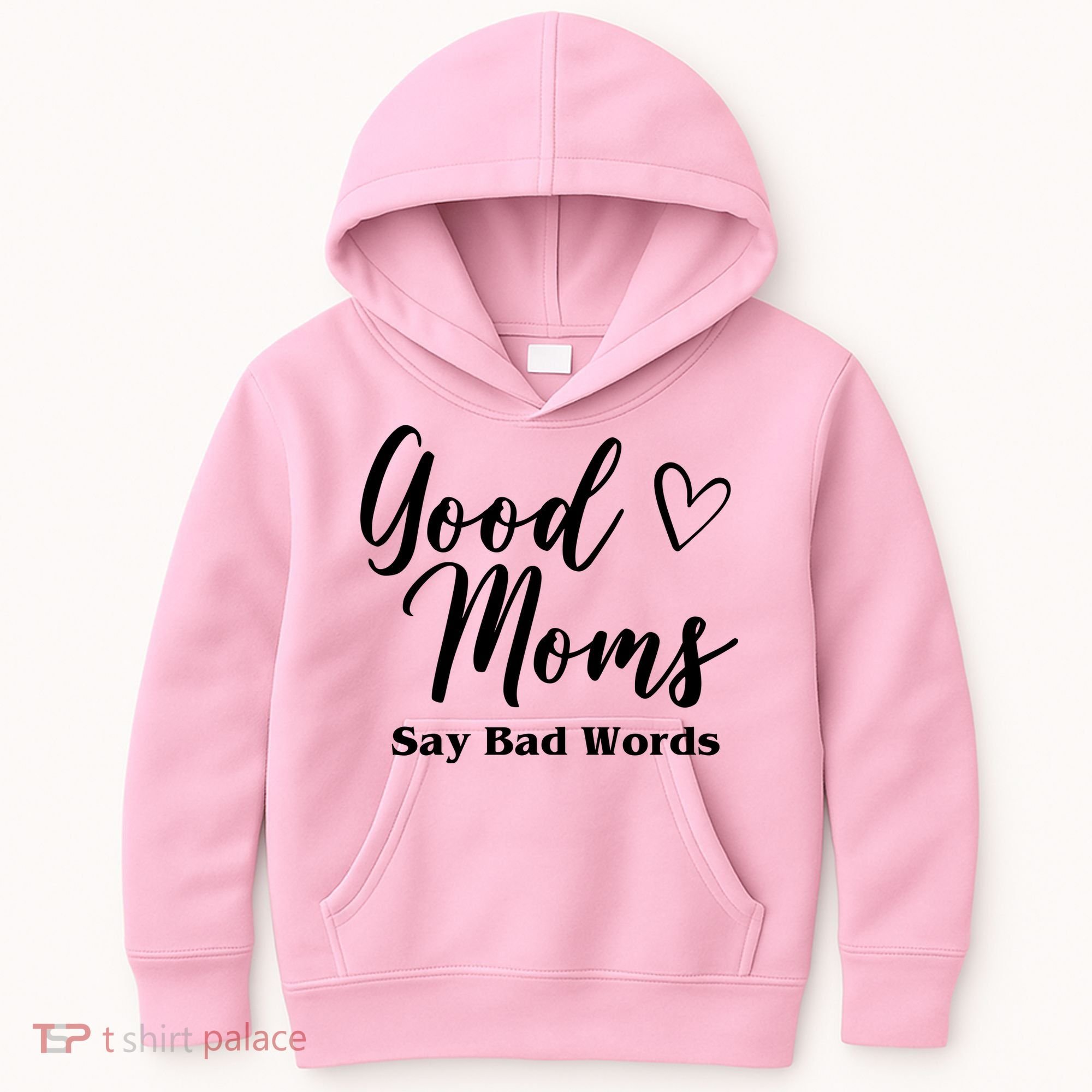 Good Moms Say Bad Words Funny Gift Kids Hoodie