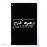 Good Moms Say Bad Words Funny Golf Towel thumb 0
