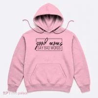 Good Moms Say Bad Words Funny Hoodie thumb 0