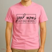 Good Moms Say Bad Words Funny T-Shirt thumb 3