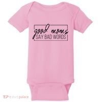 Good Moms Say Bad Words Funny Baby Bodysuit thumb 0