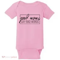 Good Moms Say Bad Words Funny Baby Bodysuit thumb 0