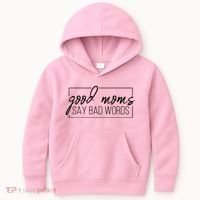 Good Moms Say Bad Words Funny Kids Hoodie thumb 0