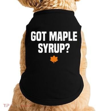 Got Maple Syrup Maple Tree Tapping Maple Syrup Doggie Tank