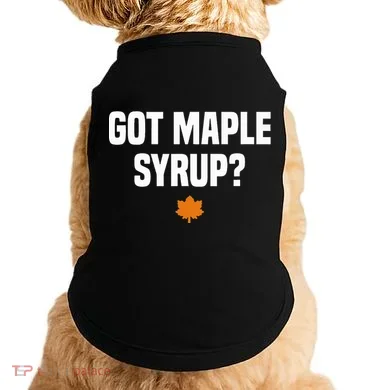 Got Maple Syrup Maple Tree Tapping Maple Syrup Doggie Tank