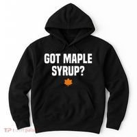 Got Maple Syrup Maple Tree Tapping Maple Syrup Hoodie thumb 0