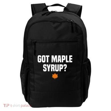 Got Maple Syrup Maple Tree Tapping Maple Syrup Backpack