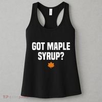 Got Maple Syrup Maple Tree Tapping Maple Syrup Women's Tank Top thumb 3