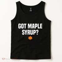 Got Maple Syrup Maple Tree Tapping Maple Syrup Tank Top thumb 2