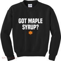 Got Maple Syrup Maple Tree Tapping Maple Syrup Kids Sweatshirt thumb 0