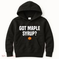 Got Maple Syrup Maple Tree Tapping Maple Syrup Kids Hoodie thumb 0