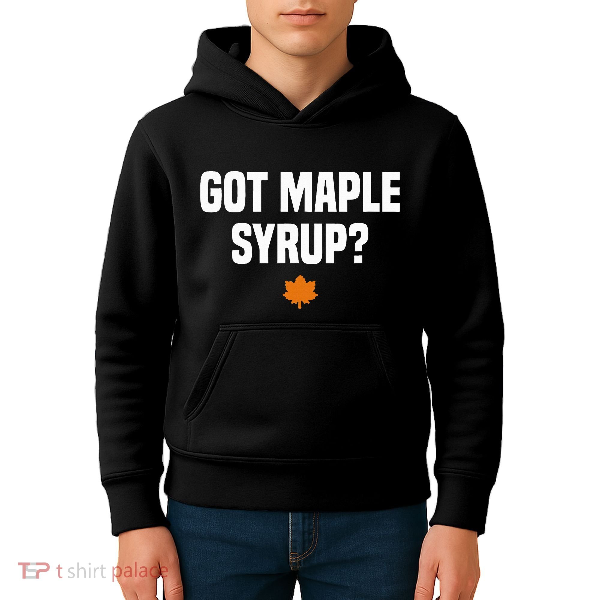 Got Maple Syrup Maple Tree Tapping Maple Syrup Kids Hoodie