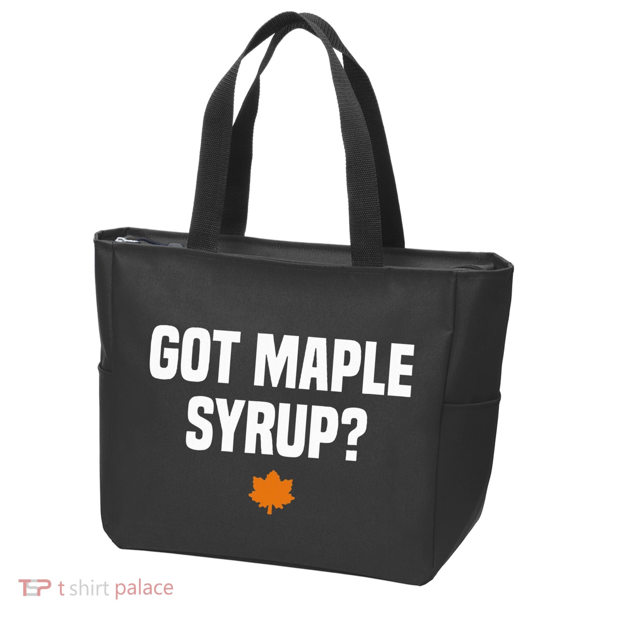 Got Maple Syrup Maple Tree Tapping Maple Syrup Tote Bag