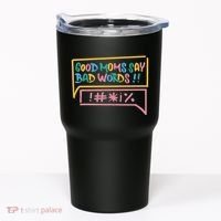 Good Moms Say Bad Words Cursing Tumbler thumb 0