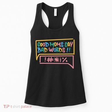 Good Moms Say Bad Words Cursing Women's Tank Top