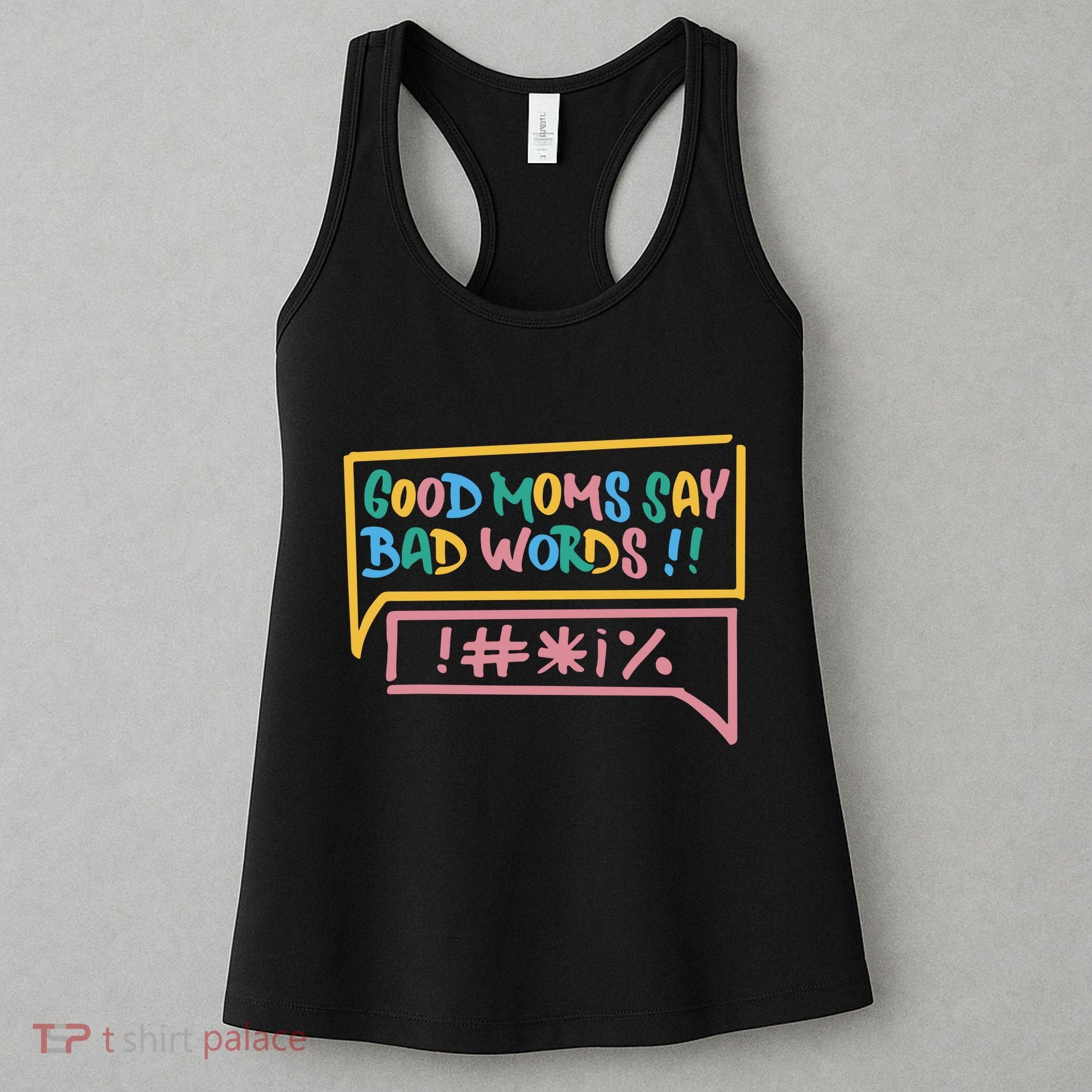 Good Moms Say Bad Words Cursing Women's Tank Top