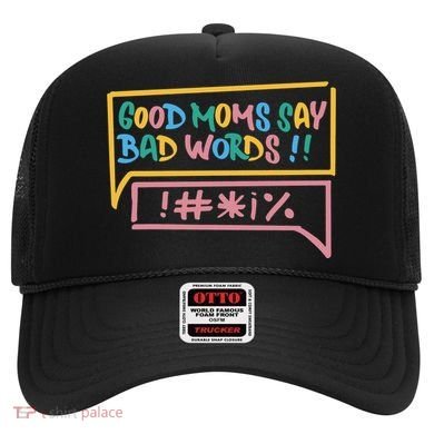 Good Moms Say Bad Words Cursing Hat