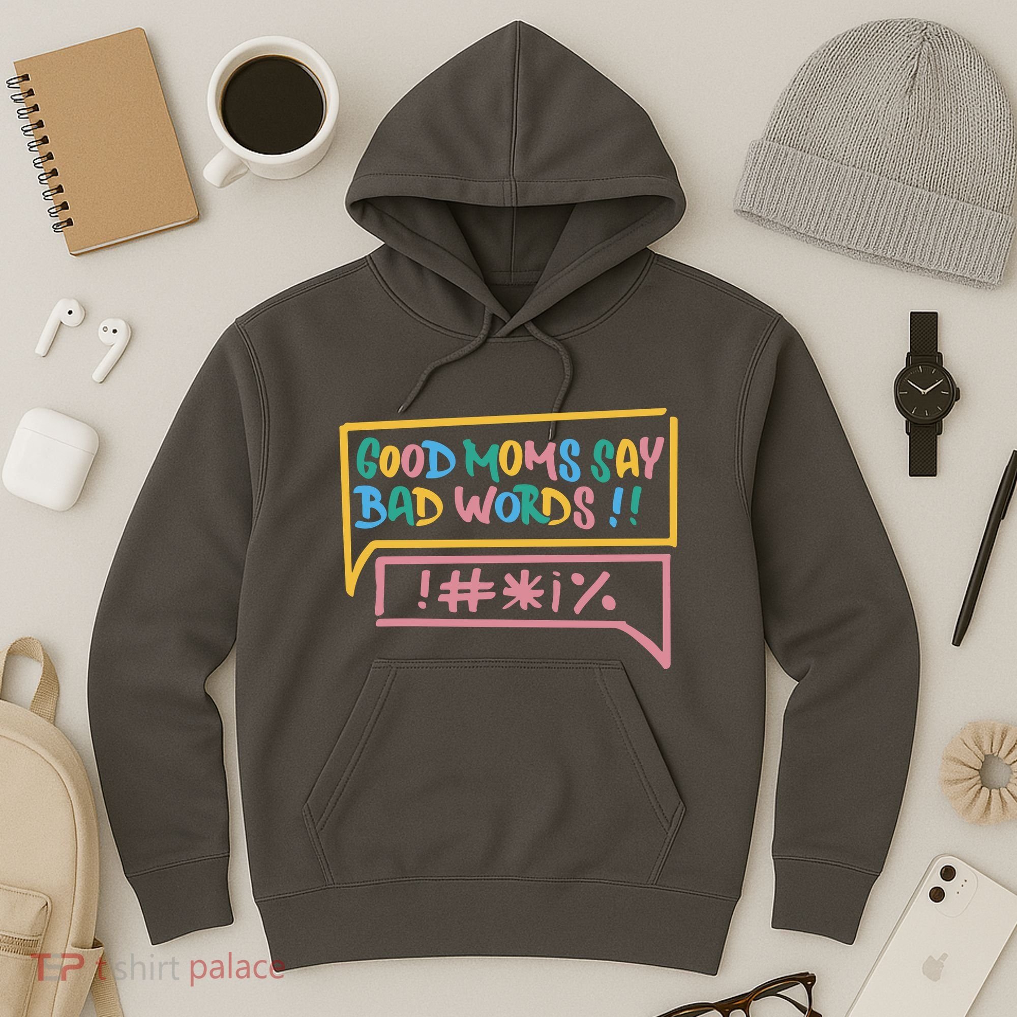 Good Moms Say Bad Words Cursing Hoodie