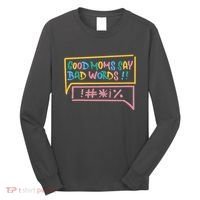 Good Moms Say Bad Words Cursing Long Sleeve Shirt thumb 0