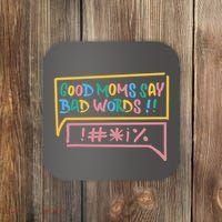 Good Moms Say Bad Words Cursing Coaster thumb 0