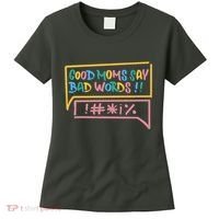 Good Moms Say Bad Words Cursing Women's T-Shirt thumb 0