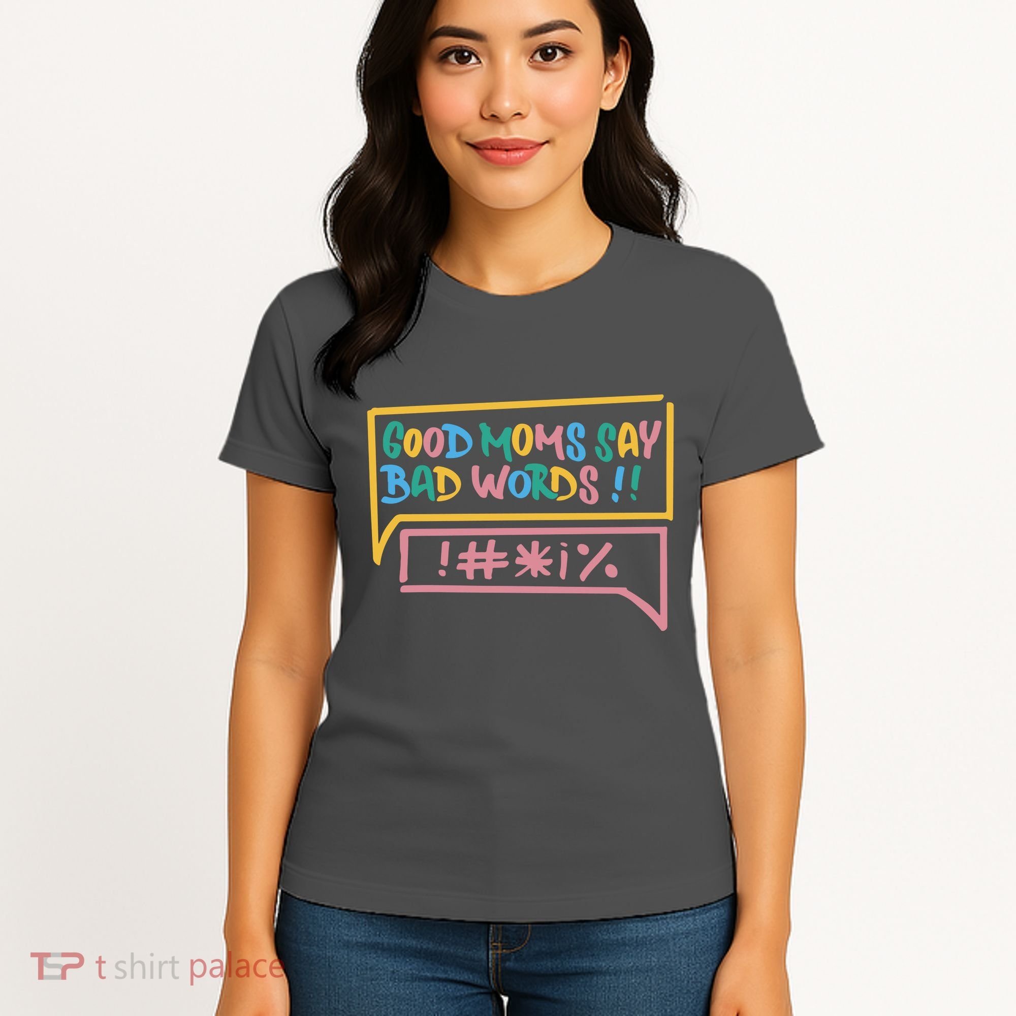 Good Moms Say Bad Words Cursing Women's T-Shirt
