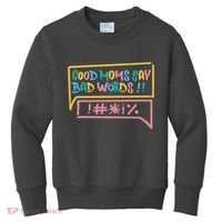 Good Moms Say Bad Words Cursing Kids Sweatshirt thumb 0