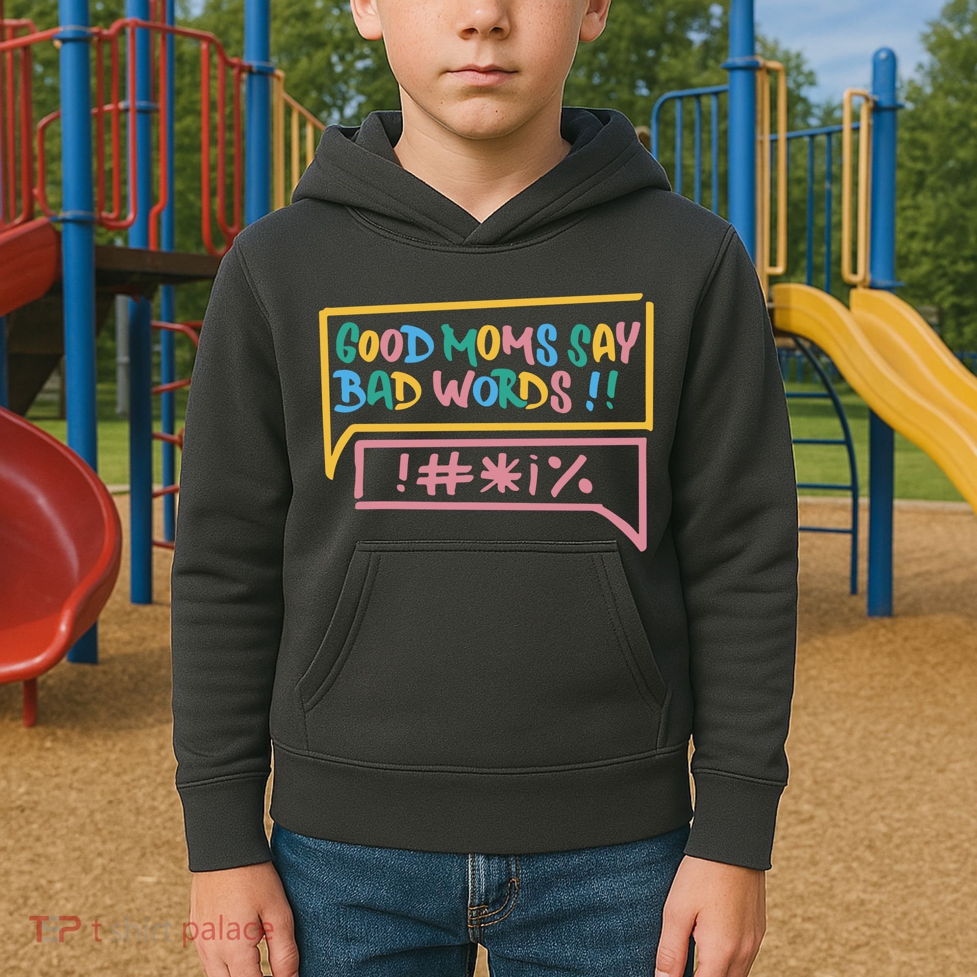 Good Moms Say Bad Words Cursing Kids Hoodie