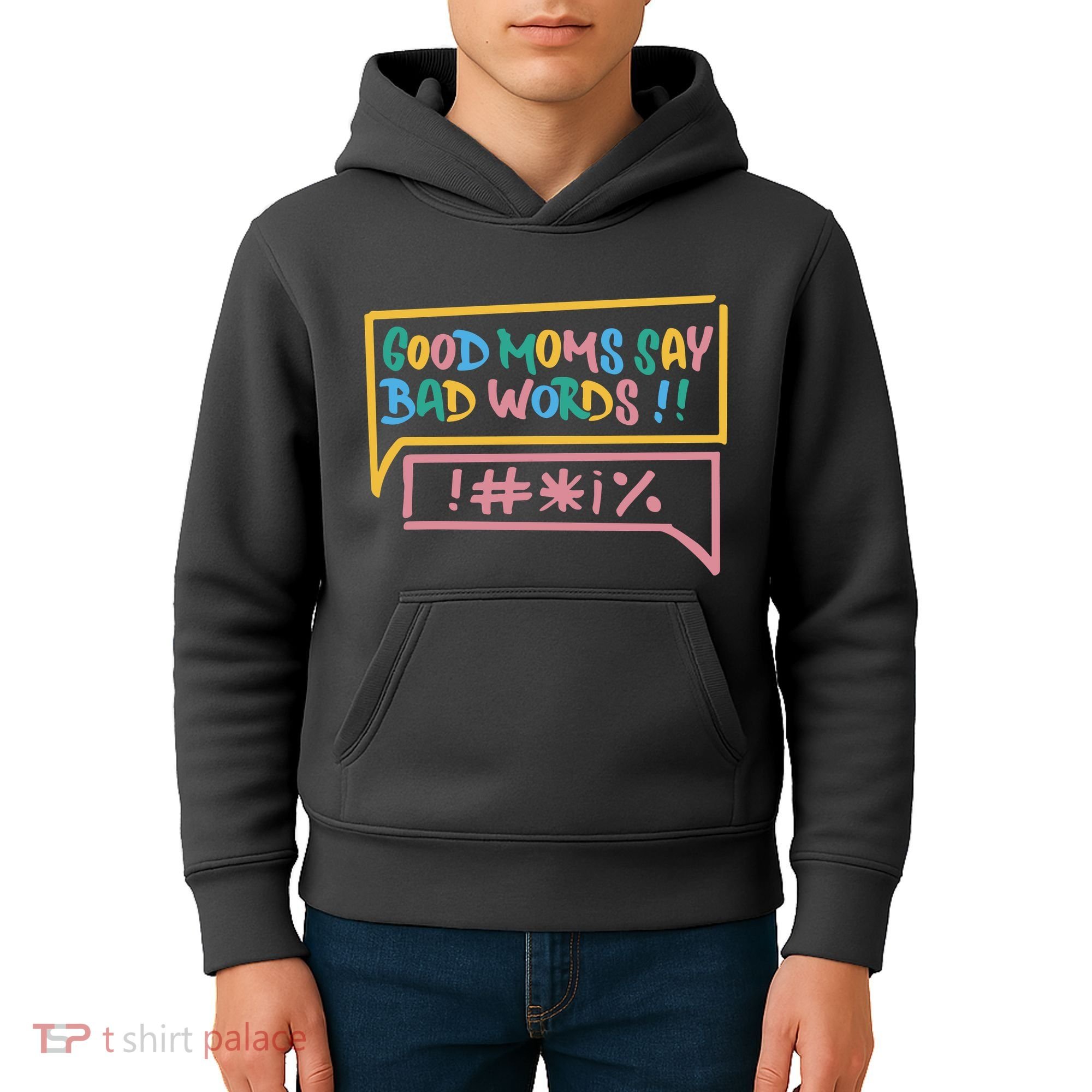Good Moms Say Bad Words Cursing Kids Hoodie