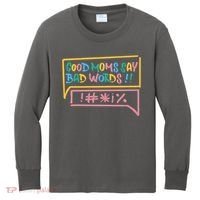 Good Moms Say Bad Words Cursing Kids Long Sleeve Shirt thumb 0