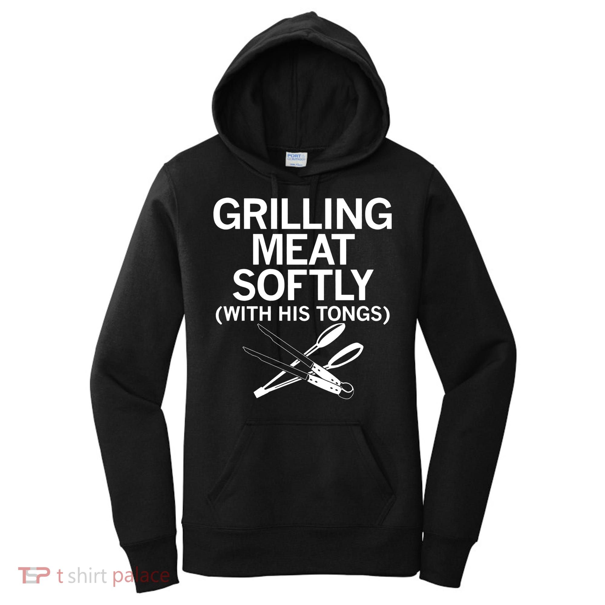 Grilling Meat Softly With His Tongs Funny Grilling Bbq Meaningful Gift Women's Hoodie