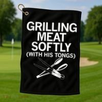 Grilling Meat Softly With His Tongs Funny Grilling Bbq Meaningful Gift Golf Towel thumb 1
