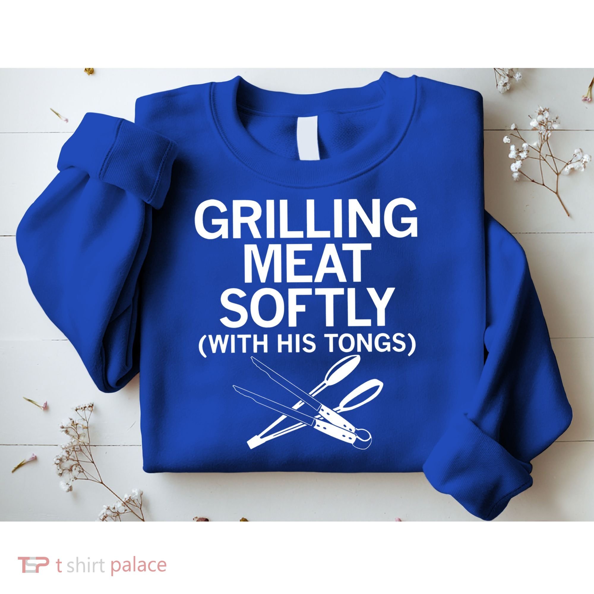 Grilling Meat Softly With His Tongs Funny Grilling Bbq Meaningful Gift Sweatshirt