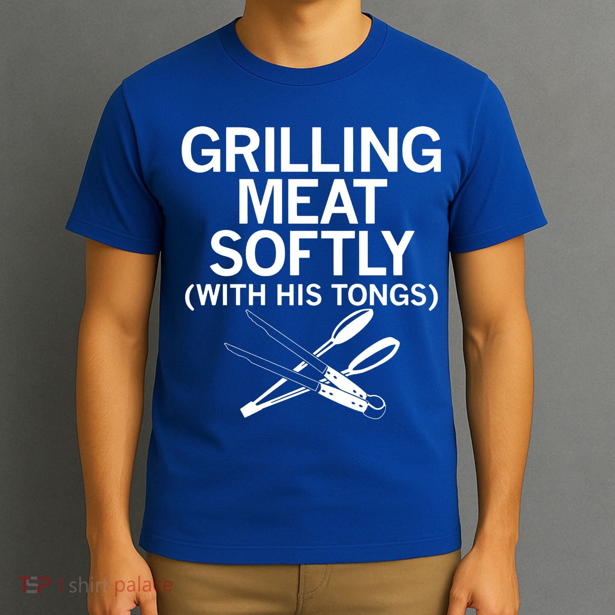 Grilling Meat Softly With His Tongs Funny Grilling Bbq Meaningful Gift T-Shirt