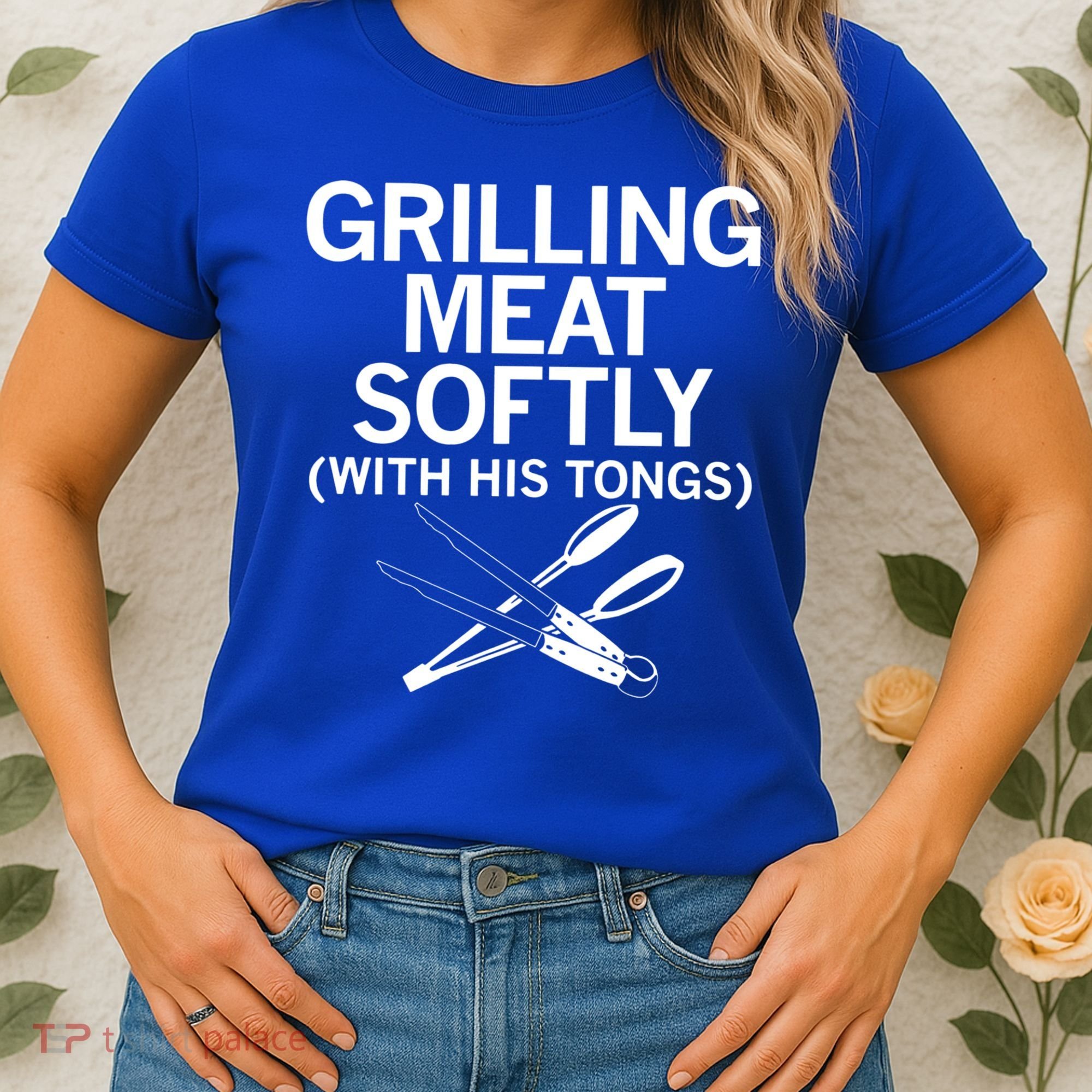 Grilling Meat Softly With His Tongs Funny Grilling Bbq Meaningful Gift Women's T-Shirt