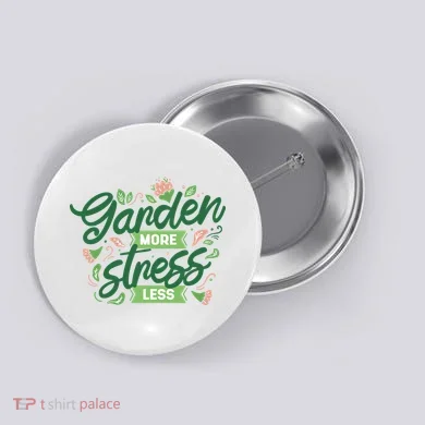 Garden More Stress Less Button