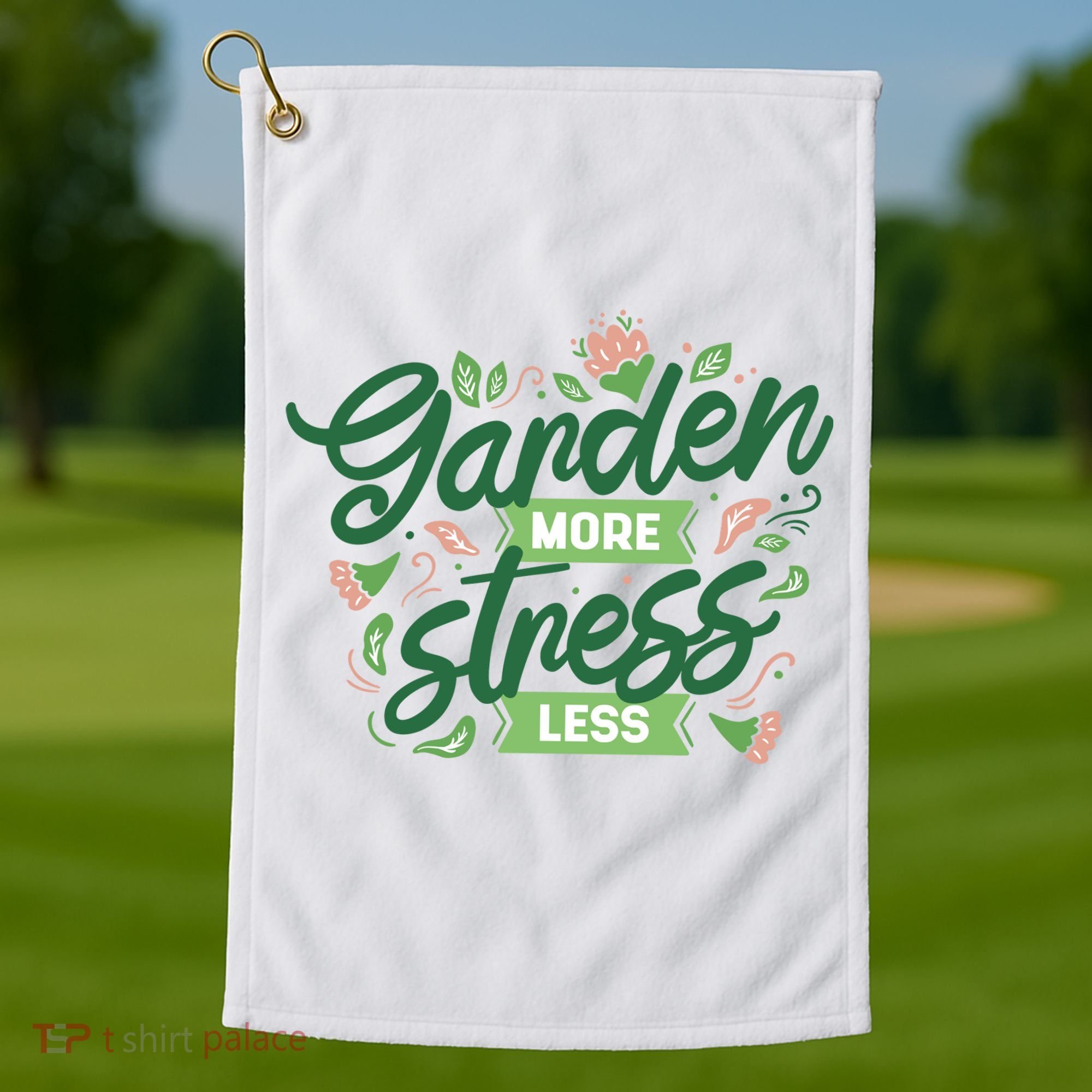 Garden More Stress Less Golf Towel