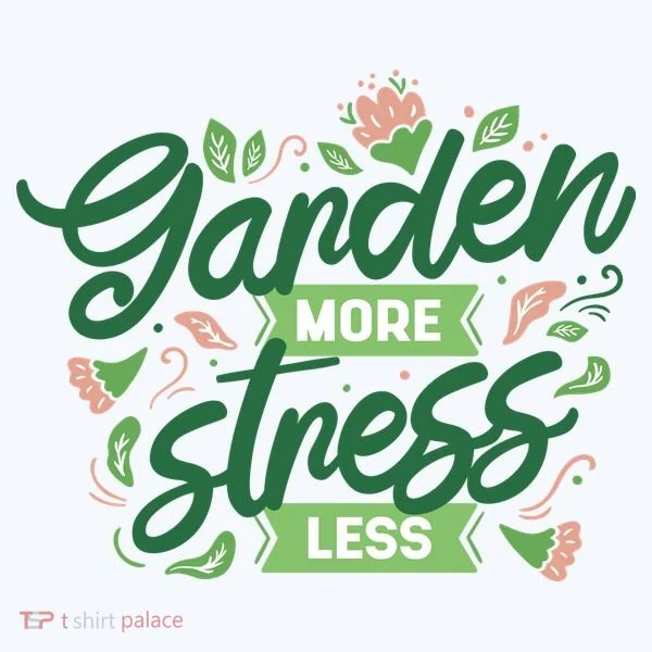 Garden More Stress Less Toddler T-Shirt