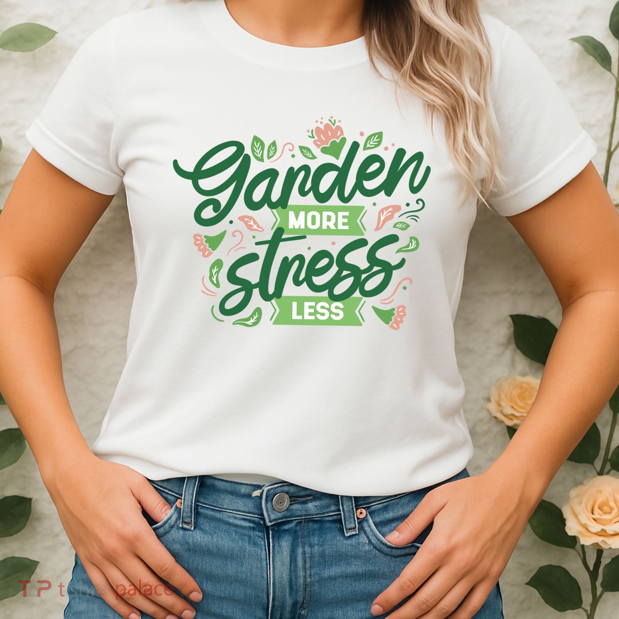 Garden More Stress Less Women's T-Shirt