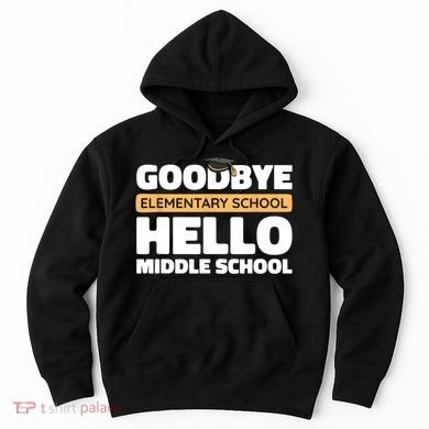 Goodbye Middle School Hello High School 8th Grade Graduation Hoodie