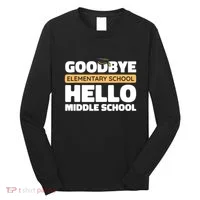 Goodbye Middle School Hello High School 8th Grade Graduation Long Sleeve Shirt thumb 0