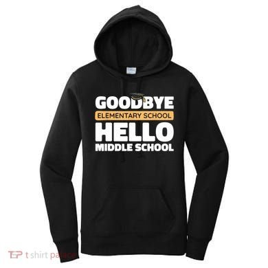 Goodbye Middle School Hello High School 8th Grade Graduation Women's Hoodie