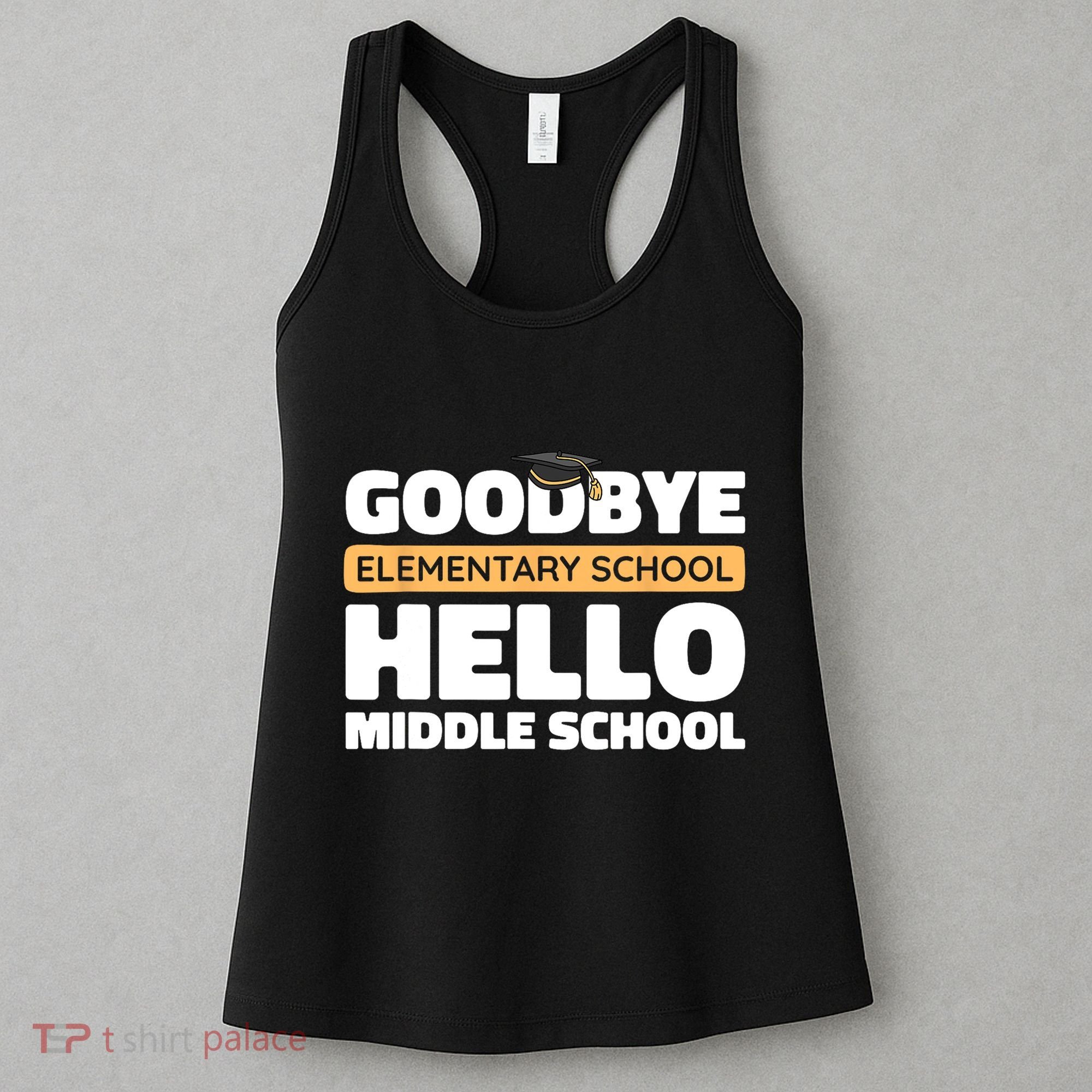 Goodbye Middle School Hello High School 8th Grade Graduation Women's Tank Top