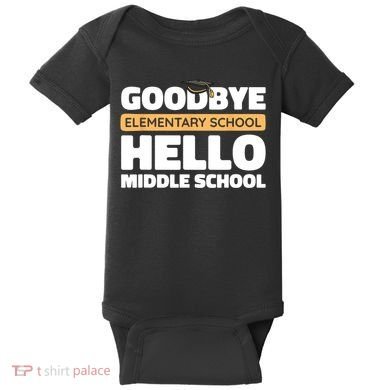 Goodbye Middle School Hello High School 8th Grade Graduation Baby Bodysuit
