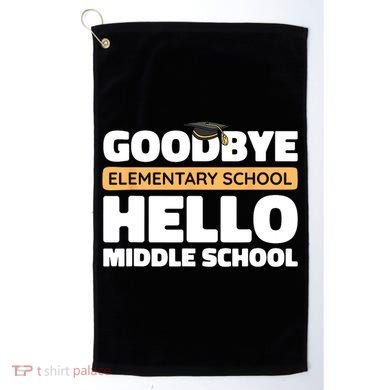 Goodbye Middle School Hello High School 8th Grade Graduation Golf Towel