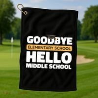 Goodbye Middle School Hello High School 8th Grade Graduation Golf Towel thumb 1