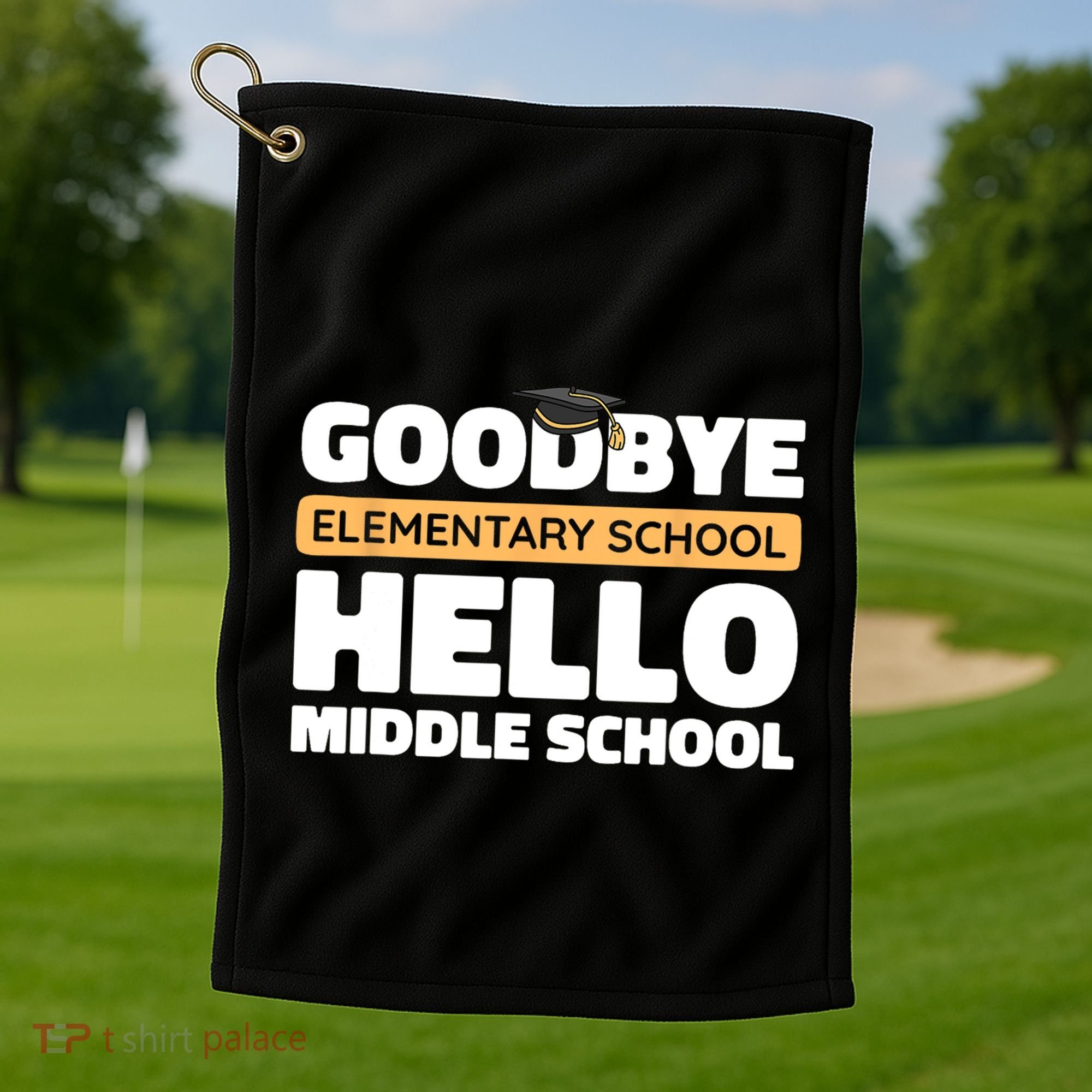 Goodbye Middle School Hello High School 8th Grade Graduation Golf Towel