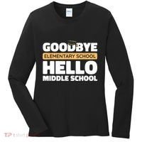 Goodbye Middle School Hello High School 8th Grade Graduation Women's Long Sleeve Shirt thumb 0